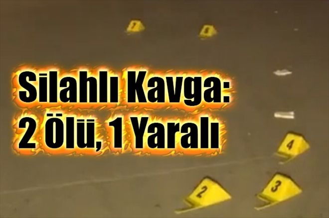 Silahlı Kavga: 2 Ölü, 1 Yaralı - Kırıkkale