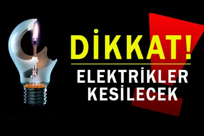 Dikkat elektrik kesilecek