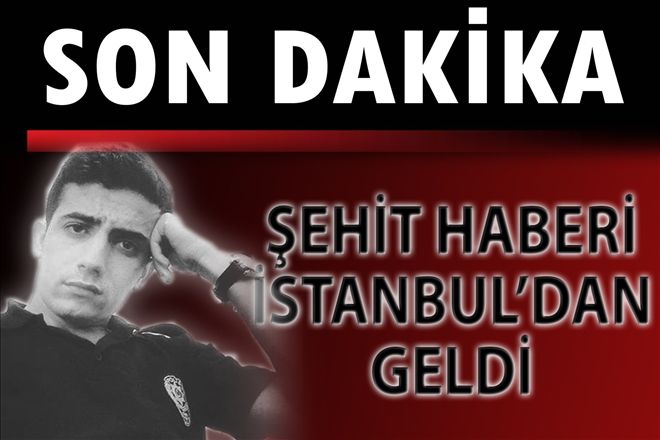 Şehit Haberi İstanbul´dan Geldi