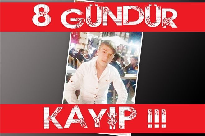 8 gündür kayıp