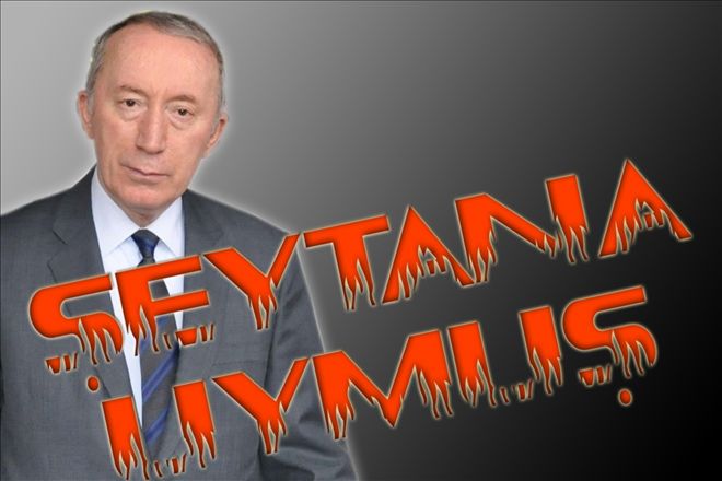 Şeytana uymuş!