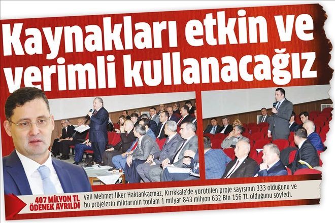 Kaynakları etkin ve verimli kullanacağız