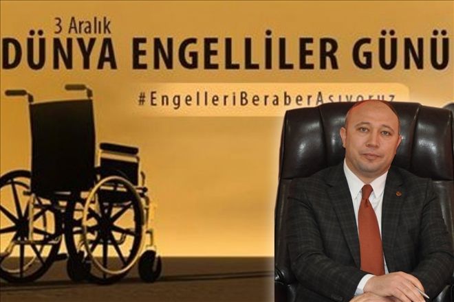 Engellilerin sorunu, hepimizin ortak sorunudur