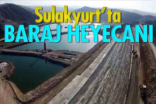 Sulakyurt´ta baraj heyecanı