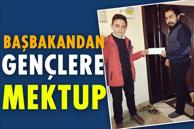 Başbakan Yıldırım´dan gençlere mektup geldi