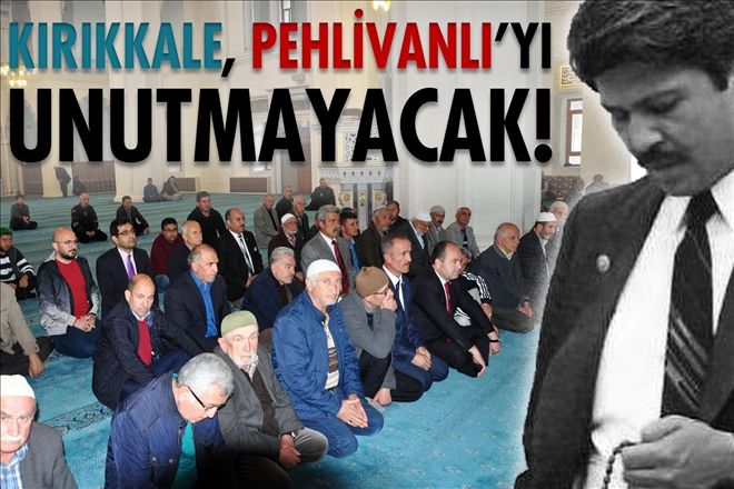 Kırıkkale, Pehlivanlı´yı unutmayacak