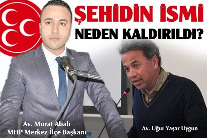 Şehidin ismi neden kaldırıldı?