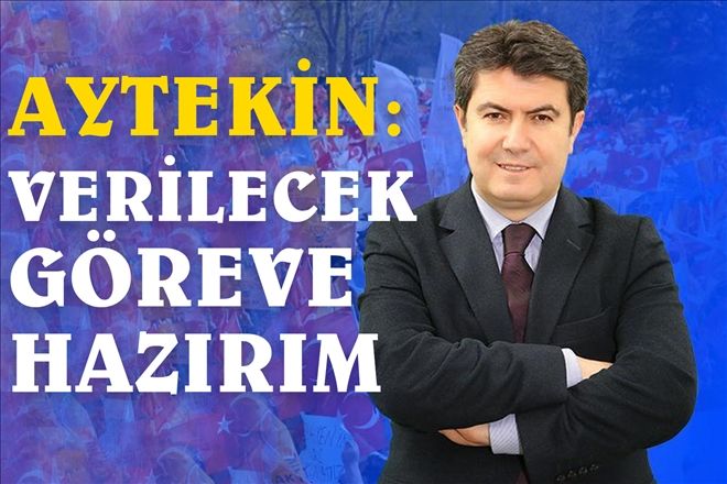 Görev verilirse kaçmam