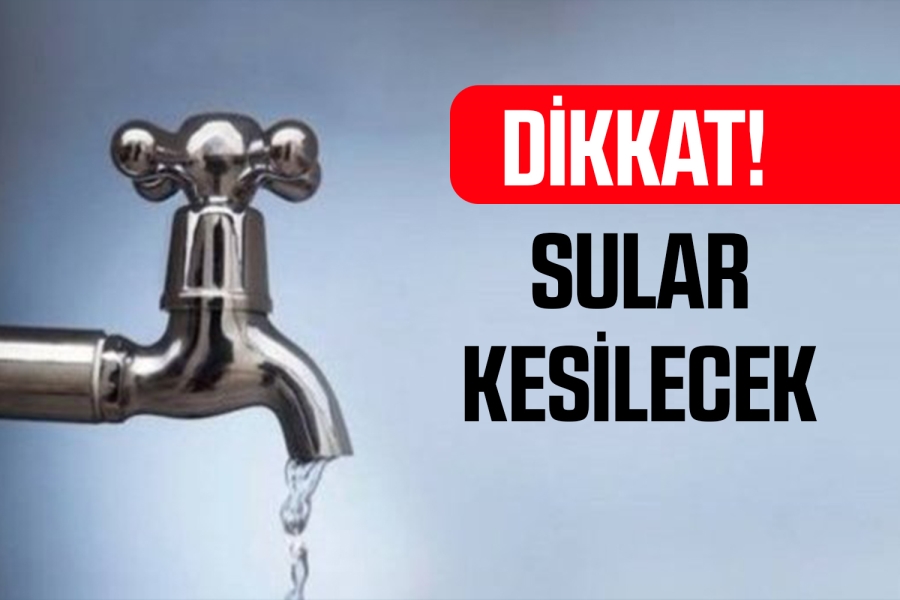 Sular Kesilecek