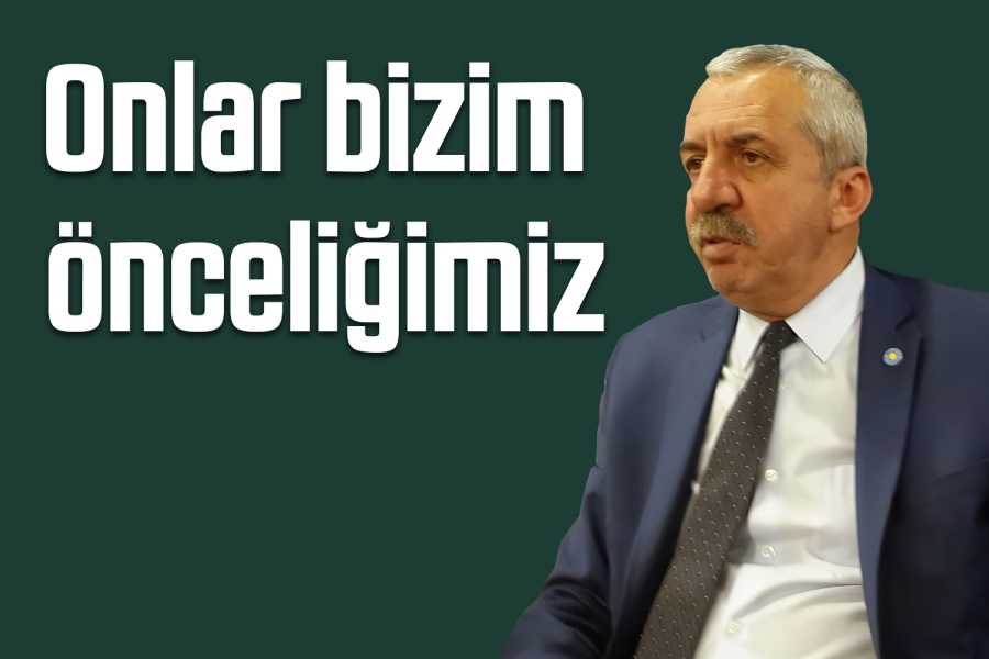 Onlar bizim  önceliğimiz