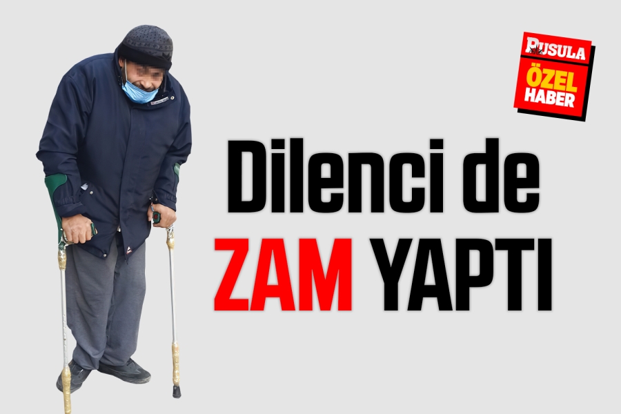 Dilenci de zam yaptı