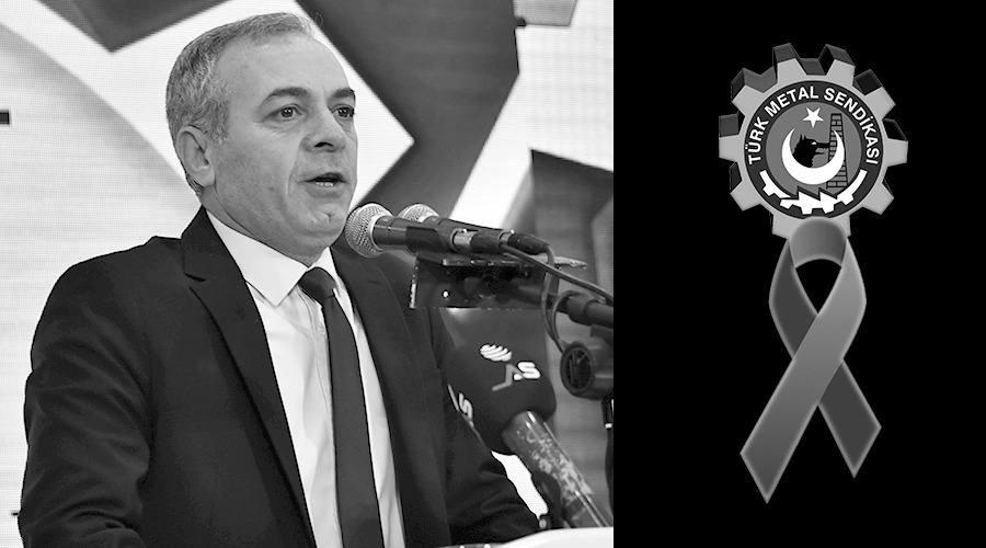 TÜRK METAL SENDİKASI AİLESİNİN ACI GÜNÜ