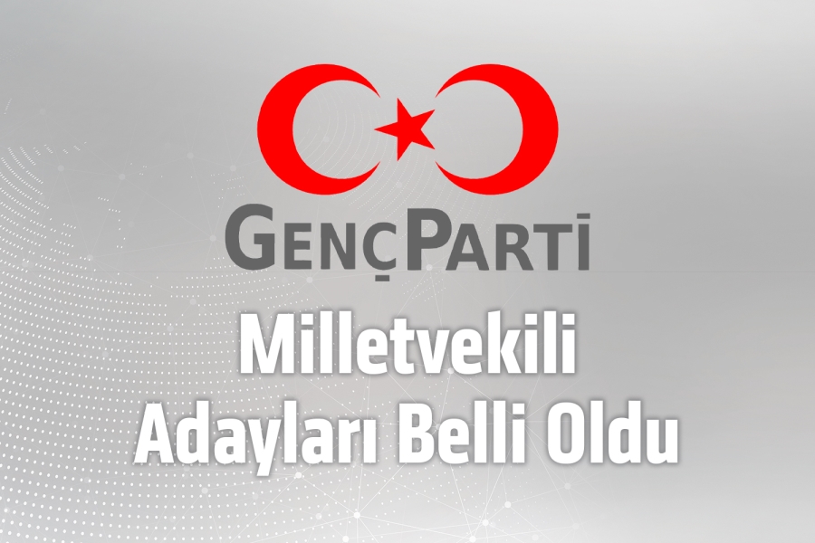 Genç Parti’nin adayları belli oldu