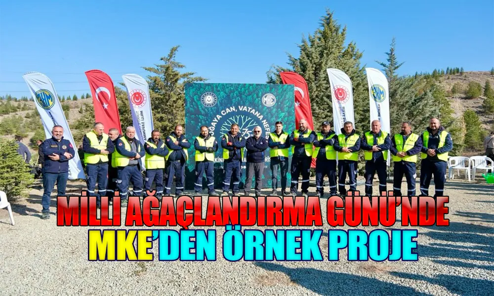 MKE Recai Önder Hatıra Ormanı’na Yüzlerce Fidan Dikildi