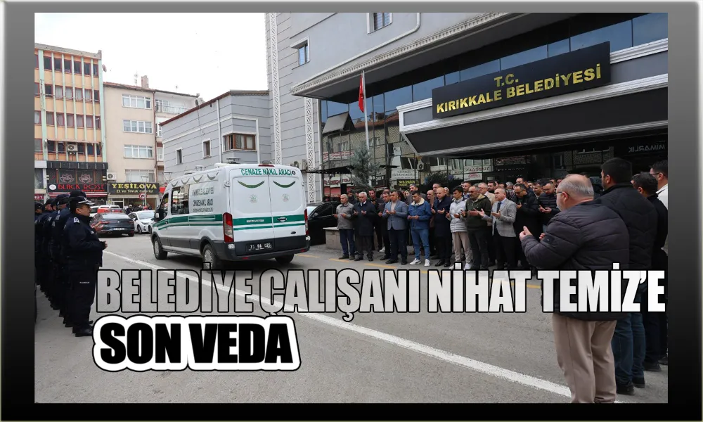 Fen İşleri Personeli Nihat Temiz Dualarla Uğurlandı