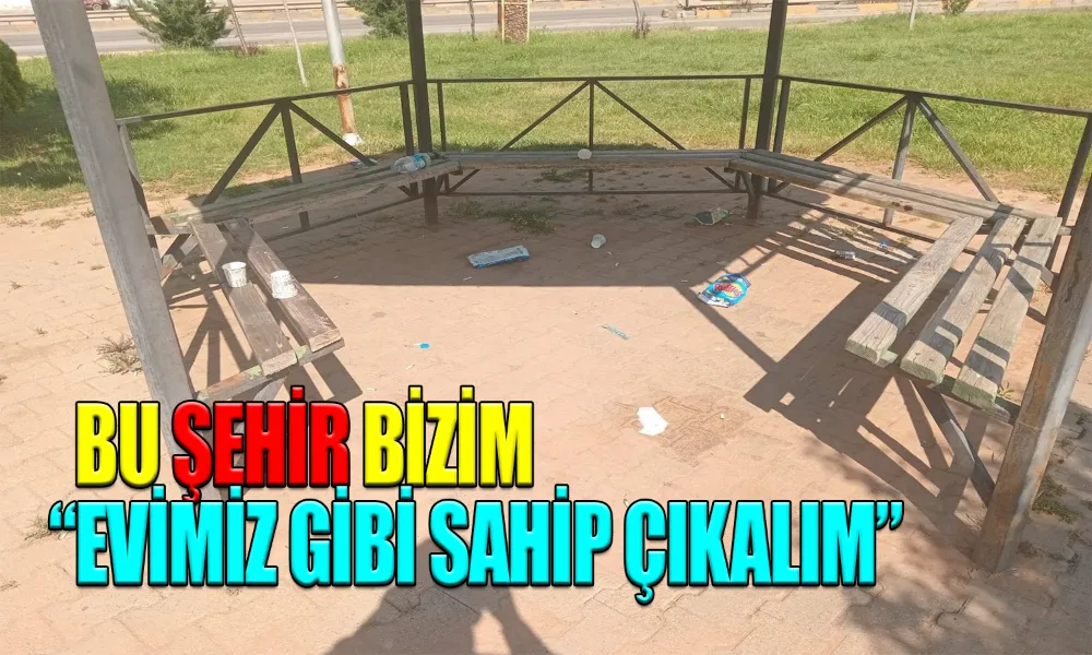 Evimiz Gibi Gör, Kirletme!