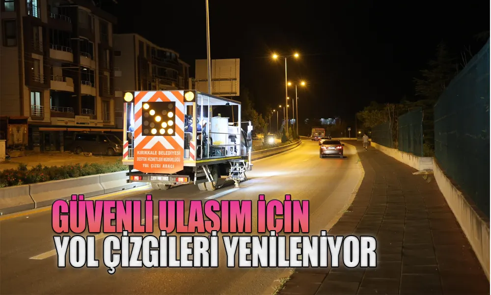 Kırıkkale’de Yollar Yenileniyor