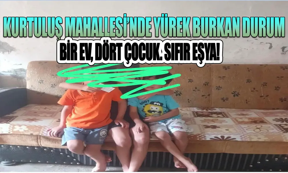 4 Çocuklu Aile İçin Acil Yardım Çağrısı