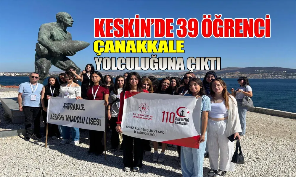 Kırıkkaleli Gençler Çanakkale Yolunda