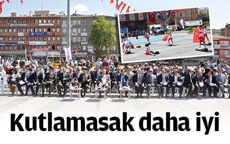 19 Mayıs?a Yakışmadı
