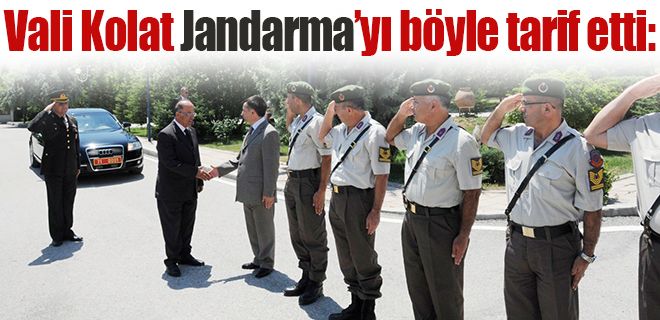 Jandarmanın olduğu yerde huzur vardır