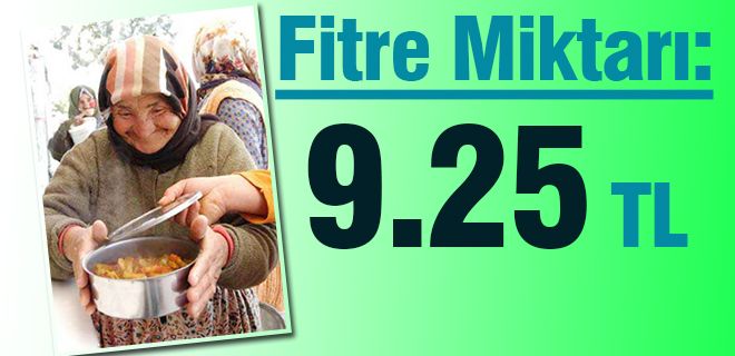 Fitre miktarı 9.25 TL