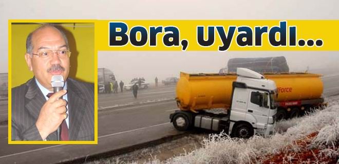 Bora, sürücüleri uyardı