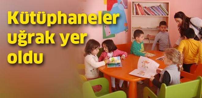 Kütüphaneler uğrak yer oldu