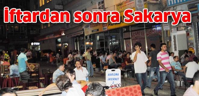 İftardan sonra Sakarya