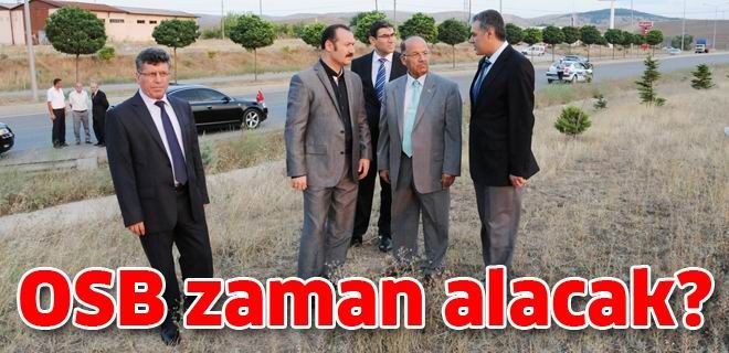 OSB kurulumu zaman alacak