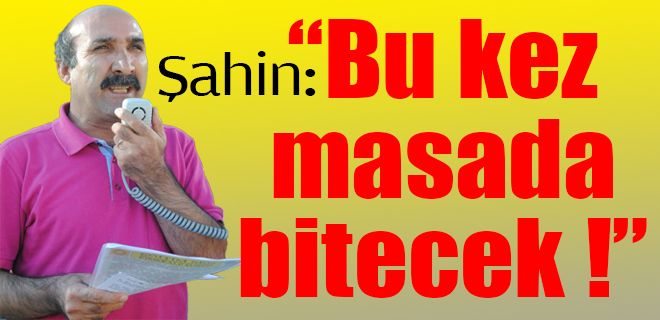 Bu kez masada hakkımızı alacağız
