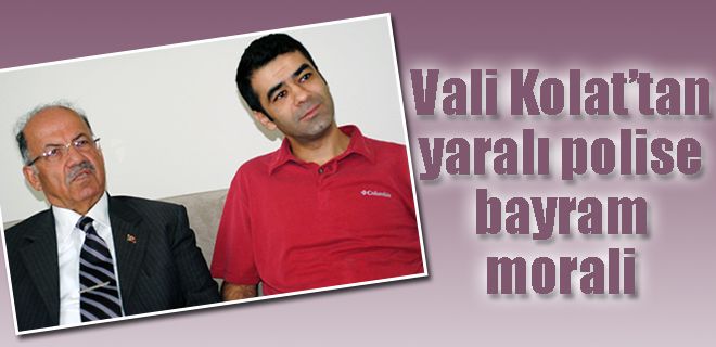 Vali Kolat, el bombasıyla yaralanan polisi ziyaret etti