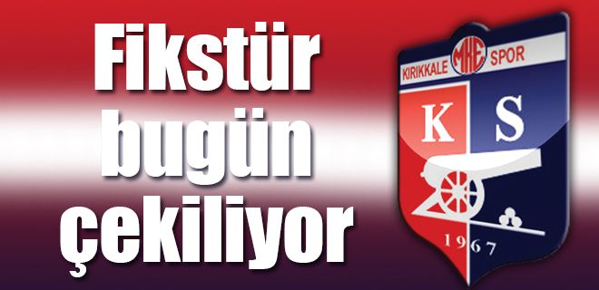 Fikstür bugün çekiliyor