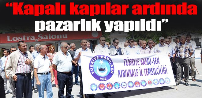 Kapalı kapılar ardında pazarlık yapıldı