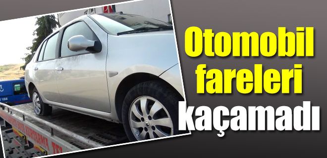 Otomobil fareleri kaçamadı