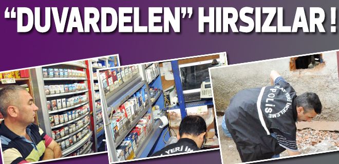 Duvarı delip sigaraları götürdüler
