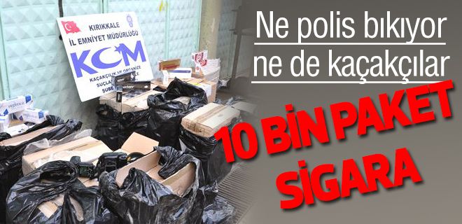 Ne polis bıkıyor ne de kaçakçılar: 10 bin paket sigara
