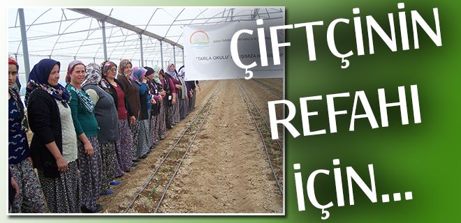 Çiftçinin refahı için