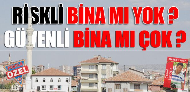 Riskli bina mı yok? Güvenli bina mı çok?