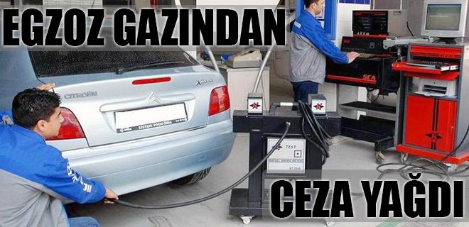 Egzoz gazından ceza yağdı