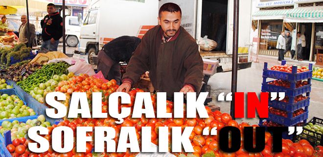 Salçalık domates  in, sofralık domates  out