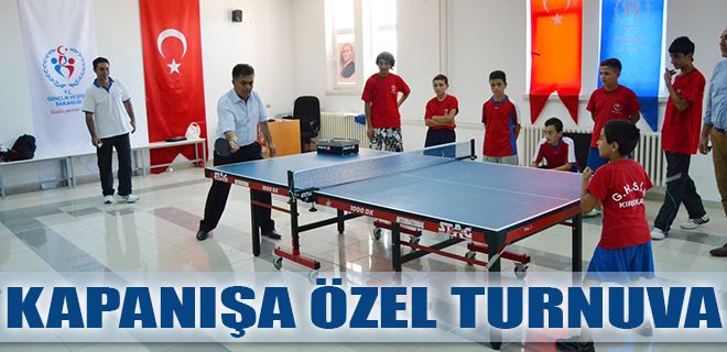 Kapanışa özel turnuva