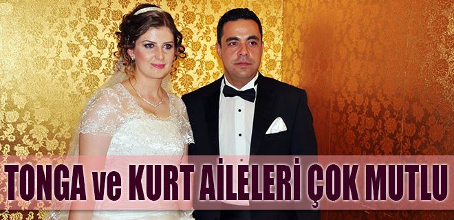 Tonga ve Kurt ailelerinin mutlu günü