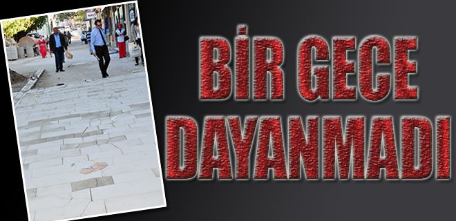 Bir gece dayanmadı