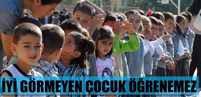 İyi görmeyen çocuk öğrenmez