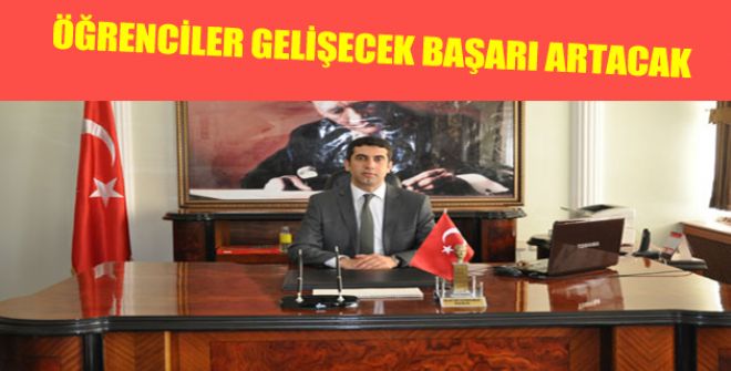 Öğrenciler gelişecek başarı artacak