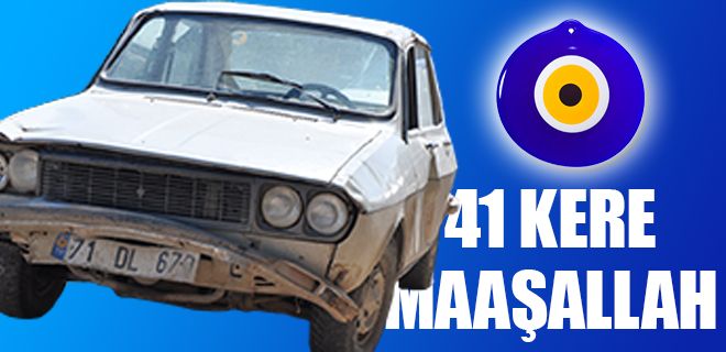 41 kere maşallah