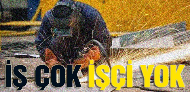 İş çok, işçi yok