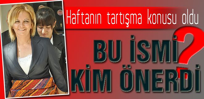 Bu ismi kim önerdi?