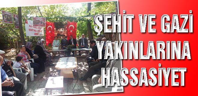 Şehit ve Gazi yakınlarına hassasiyet